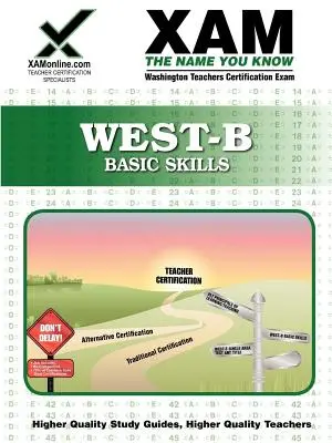 West-B Basic Skills Teacher Certification Test Prep Study Guide (Príručka na prípravu testu na certifikáciu učiteľov) - West-B Basic Skills Teacher Certification Test Prep Study Guide