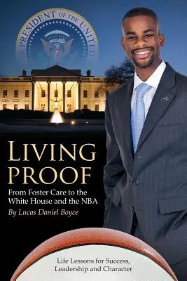 Živý dôkaz: Z pestúnskej starostlivosti do Bieleho domu a NBA - Living Proof: From Foster Care to the White House and the NBA