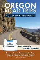 Oregon Road Trips - Columbia River Gorge Edition