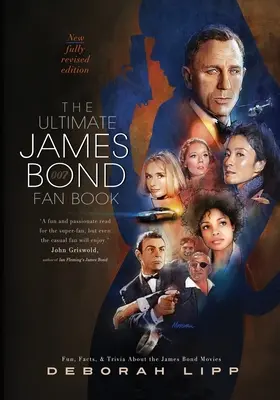 The Ultimate James Bond Fan Book: Zábava, fakty a zaujímavosti o filmoch o Jamesovi Bondovi - The Ultimate James Bond Fan Book: Fun, Facts, & Trivia About the James Bond Movies