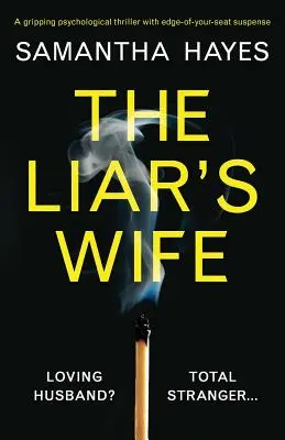 Lhářova žena: Strhujúci psychologický triler s napätím na hrane - The Liar's Wife: A gripping psychological thriller with edge-of-your-seat suspense
