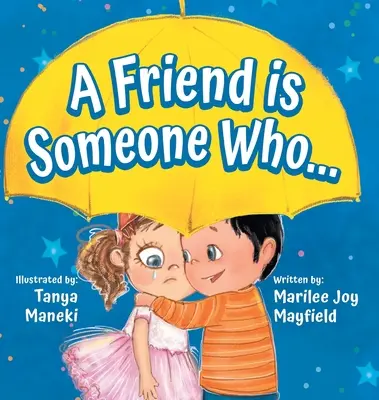 Priateľ je niekto, kto... - A Friend is Someone Who...