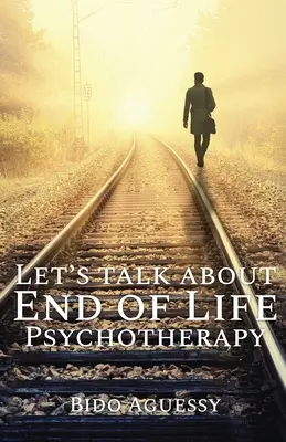 Porozprávajme sa o psychoterapii na konci života - Let's Talk About End of Life Psychotherapy