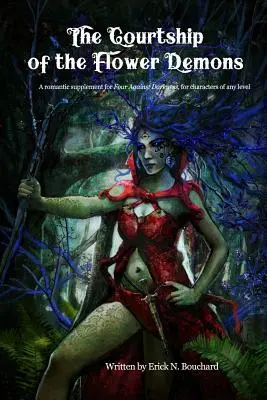 Námluvy kvetinových démonov: Romantický doplnok pre štyroch proti temnote, pre postavy akejkoľvek úrovne - The Courtship of the Flower Demons: A Romantic Supplement for Four Against Darkness, for Characters of Any Level