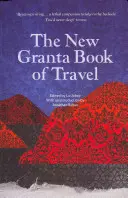 Nová cestovateľská kniha Granta - The New Granta Book of Travel