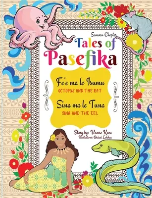 Príbehy z Pasefiky - Chobotnica a potkan, Sina a úhor - Tales of Pasefika - Octopus and the Rat, Sina and the Eel