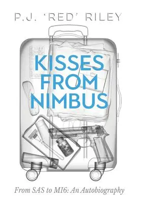 Bozky od Nimbusu: Od SAS po Mi6: autobiografia - Kisses from Nimbus: From SAS to Mi6: An Autobiography