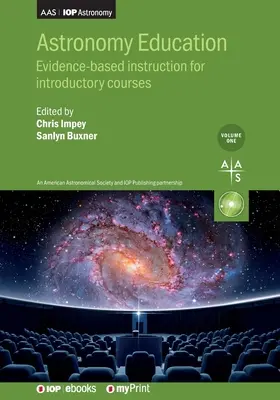Astronomické vzdelávanie 1. zväzok: Výučba založená na dôkazoch pre úvodné kurzy - Astronomy Education Volume 1: Evidence-based instruction for introductory courses