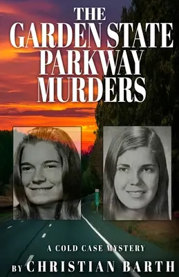 Vraždy na Garden State Parkway: Záhada chladného prípadu - The Garden State Parkway Murders: A Cold Case Mystery