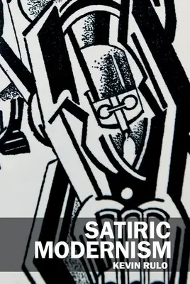 Satirický modernizmus - Satiric Modernism