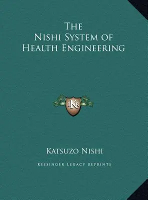 Nishiho systém zdravotného inžinierstva - The Nishi System of Health Engineering
