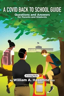 Sprievodca Covid späť do školy: Otázky a odpovede pre rodičov a študentov - A Covid Back To School Guide: Questions and Answers For Parents and Students