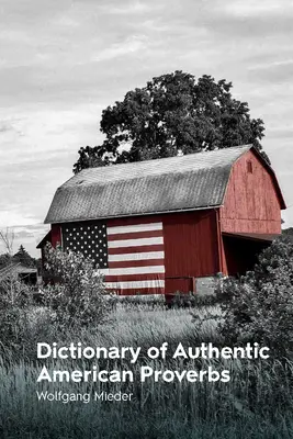 Slovník autentických amerických prísloví - Dictionary of Authentic American Proverbs