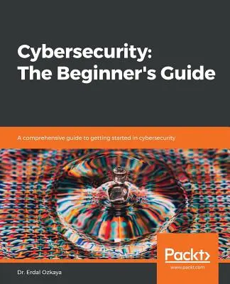 Kybernetická bezpečnosť: Príručka pre začiatočníkov - Cybersecurity: The Beginner's Guide