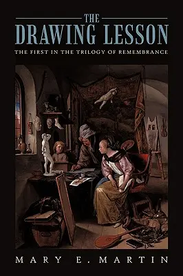 Lekcia kreslenia: Prvý diel spomienkovej trilógie - The Drawing Lesson: The First in the Trilogy of Remembrance
