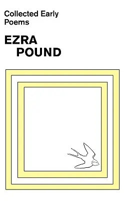 Zbierka raných básní Ezru Pounda - Collected Early Poems of Ezra Pound