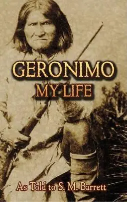 Geronimo: Môj život - Geronimo: My Life