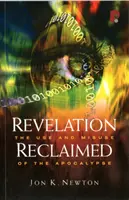 Revelation Reclaimed: Vydavateľstvo: The Use and Misuse of the Apocalypse (Použitie a zneužitie apokalypsy) - Revelation Reclaimed: The Use and Misuse of the Apocalypse