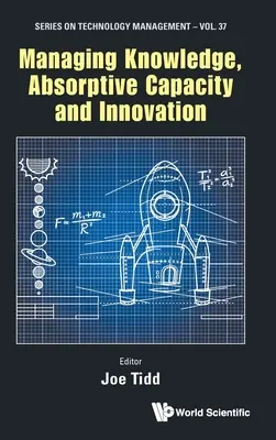 Riadenie znalostí, absorpčnej kapacity a inovácií - Managing Knowledge, Absorptive Capacity and Innovation