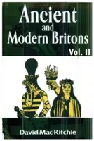 Starovekí a moderní Briti, zv. 2 - Ancient and Modern Britons, Vol. 2