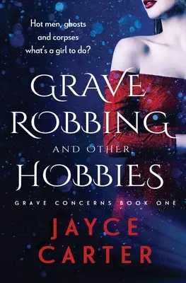 Vykrádanie hrobov a iné záľuby - Grave Robbing and Other Hobbies