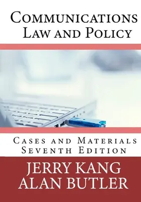 Komunikačné právo a politika: Prípady a materiály - Communications Law and Policy: Cases and Materials