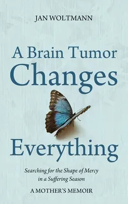 Nádor mozgu mení všetko - A Brain Tumor Changes Everything