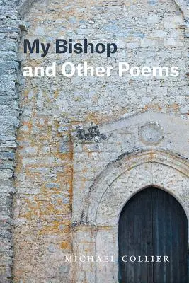 Môj biskup a iné básne - My Bishop and Other Poems