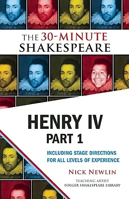 Henrich IV. 1. časť: 30-minútový Shakespeare - Henry IV, Part 1: The 30-Minute Shakespeare