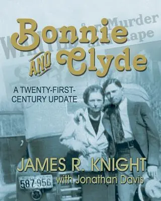 Bonnie a Clyde: Aktualizácia v dvadsiatom prvom storočí - Bonnie and Clyde: A Twenty-First-Century Update
