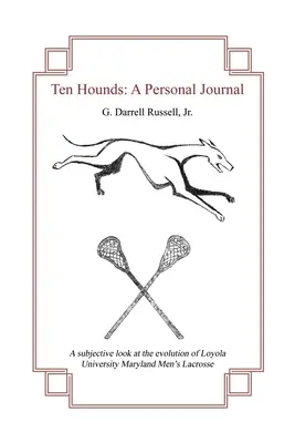 Desať psov: Osobný denník - Ten Hounds: A Personal Journal