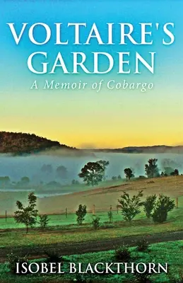 Voltairova záhrada: Cobarga - Voltaire's Garden: A Memoir Of Cobargo