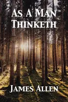 Ako človek myslí - As A Man Thinketh
