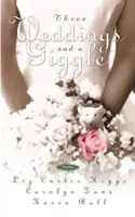 Tri svadby a chichotanie - Three Weddings and a Giggle