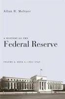 Dejiny Federálneho rezervného systému, zväzok 2, kniha 1, 1951-1969 - A History of the Federal Reserve, Volume 2, Book 1, 1951-1969