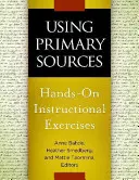 Využitie primárnych zdrojov: Hands-On Instructional Exercises - Using Primary Sources: Hands-On Instructional Exercises