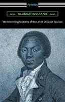 Zaujímavé rozprávanie o živote Olauda Equiana - The Interesting Narrative of the Life of Olaudah Equiano