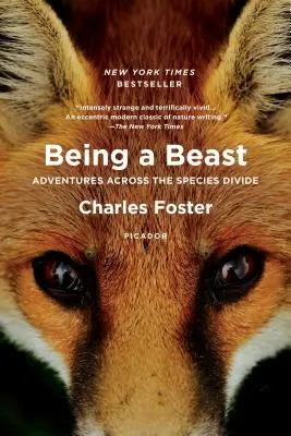 Byť šelmou: Dobrodružstvá na hranici druhov - Being a Beast: Adventures Across the Species Divide