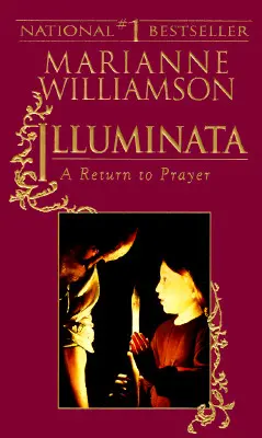 Illuminata: Návrat k modlitbe - Illuminata: A Return to Prayer