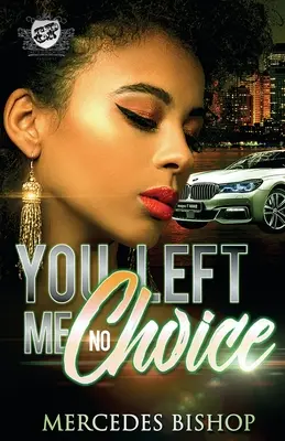 Nedal si mi na výber (The Cartel Publications Presents) - You Left Me No Choice (The Cartel Publications Presents)