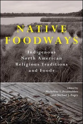Domorodé spôsoby stravovania - Native Foodways