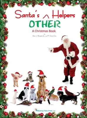 Santovi ďalší pomocníci: Vianočná kniha - Santa's OTHER Helpers: A Christmas Book