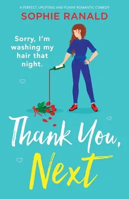 Ďakujem, ďalší: Perfektná, povznášajúca a vtipná romantická komédia - Thank You, Next: A perfect, uplifting and funny romantic comedy