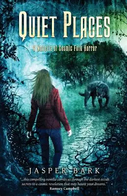 Tiché miesta: Novely kozmického ľudového hororu - Quiet Places: A Novella of Cosmic Folk Horror