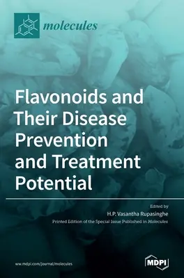 Flavonoidy a ich potenciál v oblasti prevencie a liečby chorôb - Flavonoids and Their Disease Prevention and Treatment Potential
