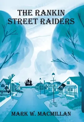 Nájazdníci z Rankin Street - The Rankin Street Raiders