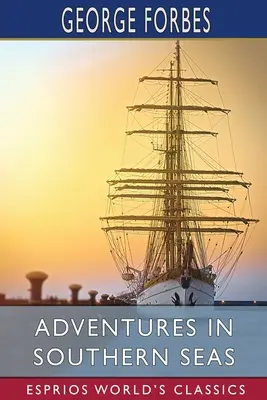 Dobrodružstvá v južných moriach (Esprios Classics) - Adventures in Southern Seas (Esprios Classics)
