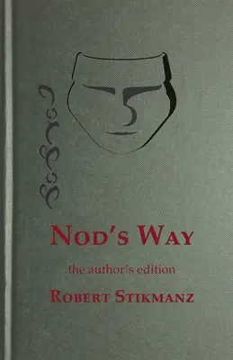 Nod's Way, autorské vydanie - Nod's Way, the Author's Edition