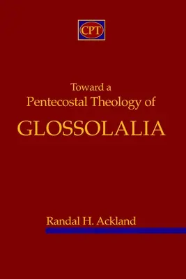 K letničnej teológii glosolálie - Toward A Pentecostal Theology of Glossolalia