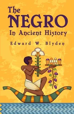 Černoch v dávnej histórii - The Negro In Ancient History